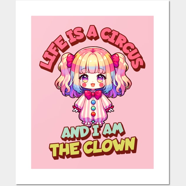 Life is a Circus and I am The Clown Cute Clown Girl Wall Art by WitchyArty